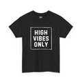 High Vibes Only